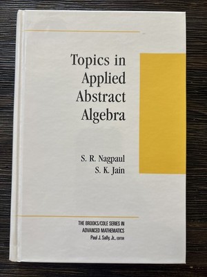 Topics in Applied Abstract Algebra by Not Available (2004, Hardcover)