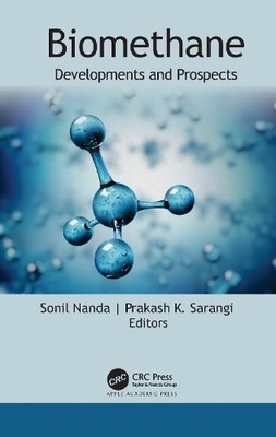 Biomethane by Sonil Nanda, Prakash K. Sarangi - 9781774639832