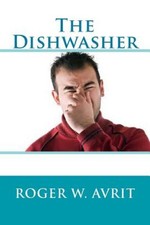 The Dishwasher by Roger W. Avrit [Paperback]