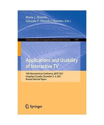 Applications and Usability of Interactive TV: 10th Iberoamerican Conference, jAU