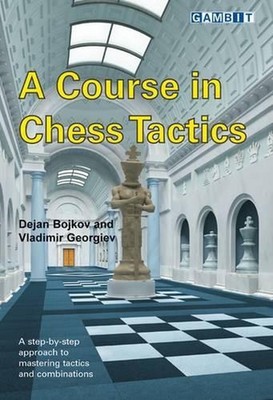 A Course in Chess Tactics by Dejan Bojkov (English) Paperback Book