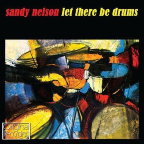 Альбом Sandy Nelson Let There Be Drums (CD) (ИМПОРТ ИЗ Великобритании)