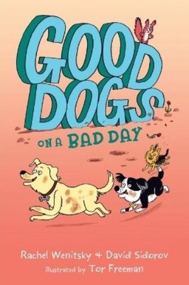 David Sidorov Rachel Wenitsky Good Dogs on a Bad Day (Taschenbuch) (US IMPORT)