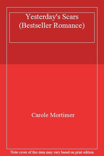 Yesterday's Scars (Bestseller Romance)-Carole Mortimer