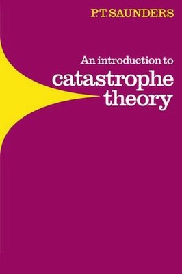 An Introduction to Catastrophe Theory by Peter Timothy Saunders (English) Hardco