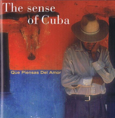 The Sense Of Cuba Que Piensas Del Amor CD 2001 Latin World Music Compilation