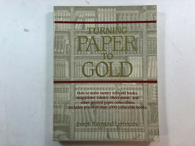 Turning Paper To Gold by Joseph LeFontaine - Pub: Betterway 1988 Paperback Book