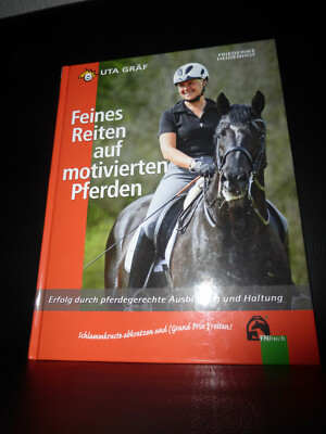 Feines Reiten auf motivierten Pferden Uta Gräf 