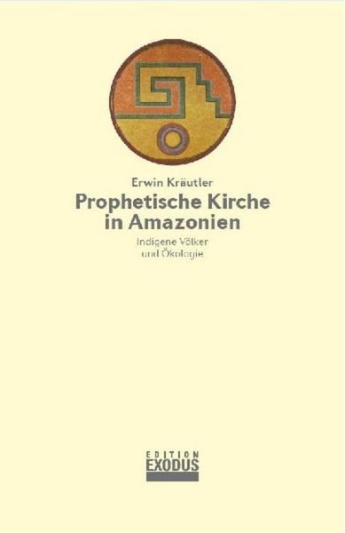 Prophetische Kirche In Amazonien, Erwin KräUtler-image