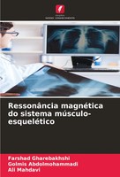 RessonâNcia MagnéTica Do Sistema MúSculo-EsqueléTico Gharebakhshi (U. A.) Buch