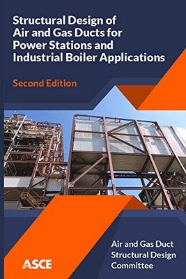 Structural Design of Air and Gas Ducts for Power Stations and Industrial Boiler