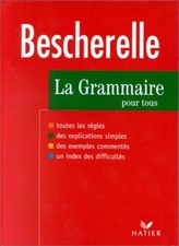 Bescherelle La Grammaire Pour Tous,Bescherelle- 9782218717185