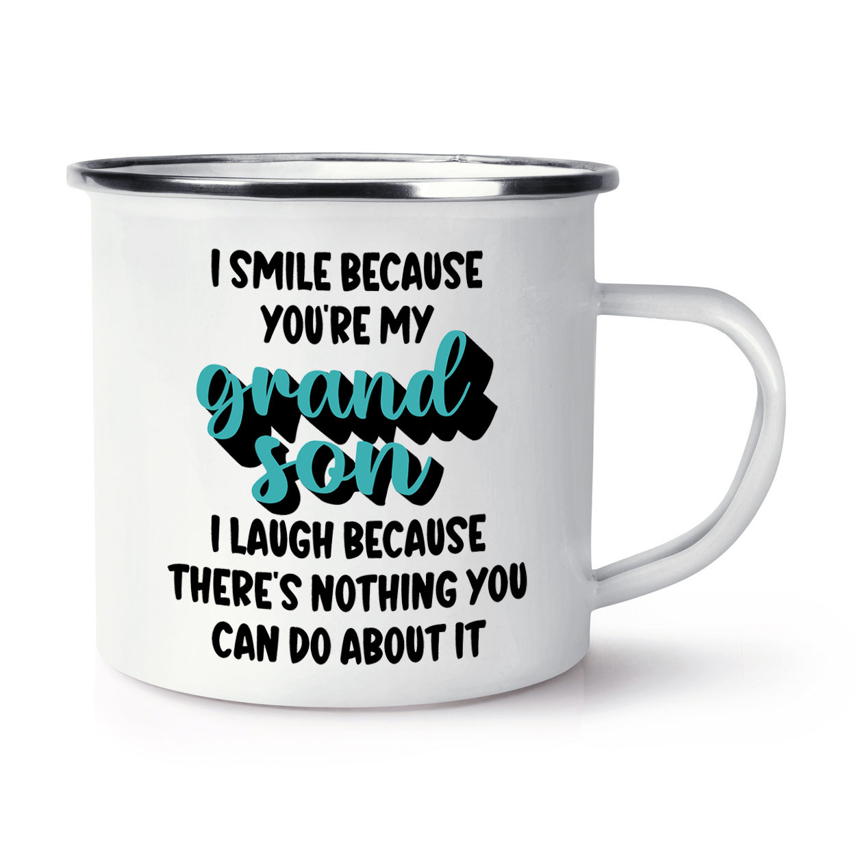 I Smile Because You're My Grandson Enamel Mug Cup Worlds Awesome Sarcasm Funny