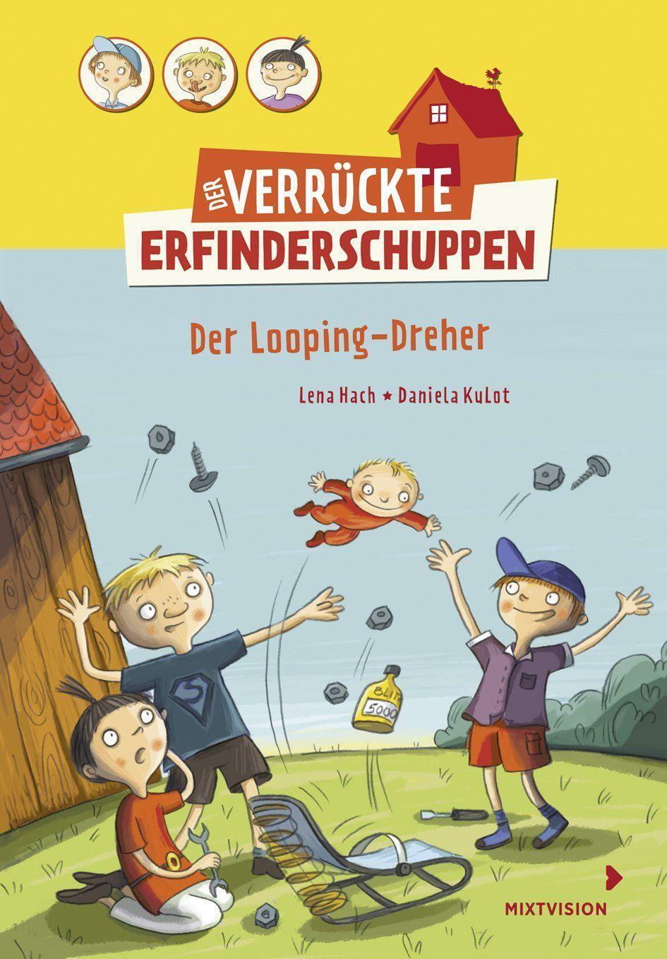 Der Verrückte Erfinderschuppen - Der Looping-dreher | Buch |