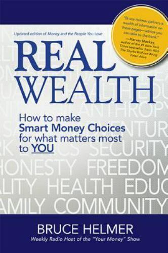 Real Wealth - How to make Smart Money Choices for what matters most to YOU - Picture 1 of 1