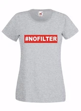 Women's T-shirt T-shirt J2011 #Nofilter Cit. Cult Teenager Tuber Blogger Hastag 