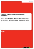 Timothy Okpeku (U. A.) | Education Crisis In Nigeria. A Study On The...