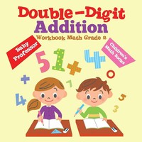 Baby | Double-Digit Addition Workbook Math Grade 2 Children's Math Books | Buch