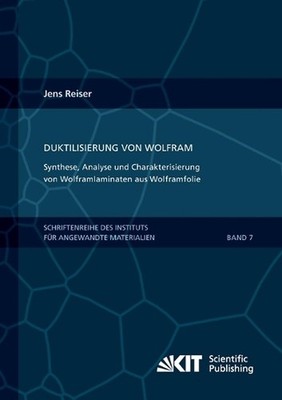 Duktilisierung von Wolfram: Synthese, Analyse und Charakterisierung von Wolframl