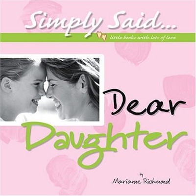 Dear Daughter: Simply Said...Little Books with Lots of Love (Marianne Richmond)