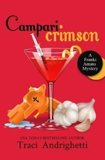 Campari Crimson: A Private Investigator Comedy Mystery by Traci Andrighetti (Eng