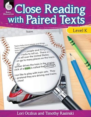Close Reading with Paired Texts Level K by Lori Oczkus, Timothy Rasinski