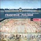 Francoeur, Philidor: Festive & Ceremonial Music for Versailles (CD, Apr-2011, 2 Discs, Erato (USA))