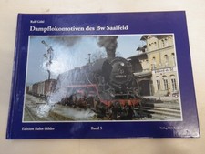 Endisch Dampflokomotiven des Bw Saalfeld Band 5 Göhl  Bahnbetriebswerk DR DDR