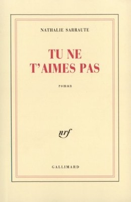 TU NE T'AIMES PAS By Nathalie Sarraute **BRAND NEW**