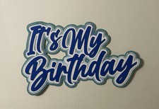 It  s My Birthday Scrapbook Title Handmade Paper Pieced Card Accessory Die Cut