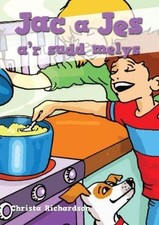 Cyfres Jac a Jes: Jac a Jes a'r Sudd Melys - Richardson, Christa
