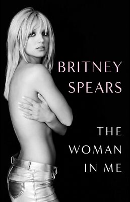 Good, The Woman in Me: Britney Spears, Spears, Britney, Book