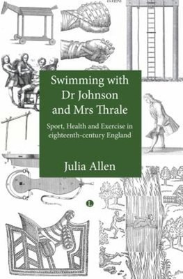 Schwimmen Mit Dr. Johnson Und Mrs. Thrale: Sport, Gesundheit Und Bewegung