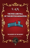 Cynthia Gunn Lazuk | I AM The Rise AND Fall OF The British Monarchy | Buch