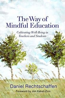 The Way of Mindful Education: Cultivating Well-Being in ... | Buch | Zustand gut
