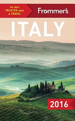 Frommer's Italy 2016 (Color Complete Guide) - Baldwin, Eleonora