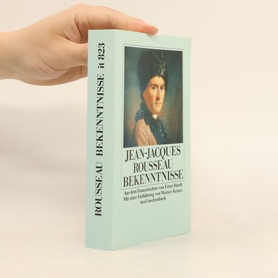 Bekenntnisse  |  Jean Jacques Rousseau