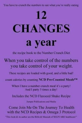 12 Changes A Year: the recipe book to the Number Crunch Diet - when you take con