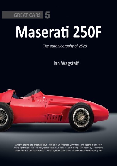 MASERATI 250F: THE AUTOBIOGRAPHY OF 2528 (GREAT CARS 5)