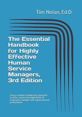 The Essential Handbook for Highly Effective Human Service Managers, 3rd Edition: