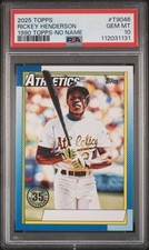 2025 Topps Series 1 Rickey Henderson No Name T90-46 Athletics SP /35 PSA 10