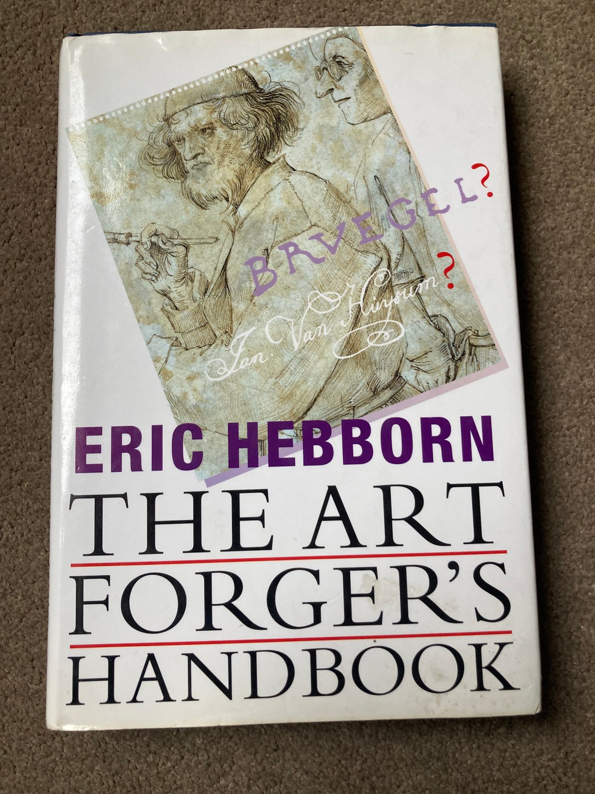 The Art Forger's Handbook by Eric Hebborn (Hardback, 1997)
