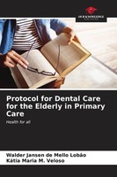 Protocol For Dental Care For The Elderly In Primary Care Walder Jansen De Mello