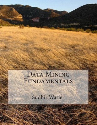 Data Mining Fundamentals by Sudhir Warier (English) Paperback Book