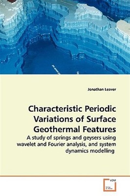 Characteristic Periodic Variations of Surface Geothermal Features, Paperback ...