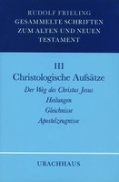 Gesammelte Schriften Zum Alten Und Neuen Testament: Christologische AufsäTze