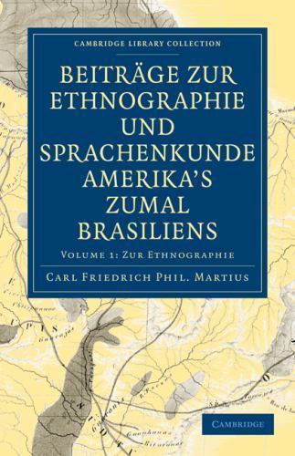 Beiträge zur Ethnographie und Sprachenkunde Amerika's zumal Brasiliens Volume 1
