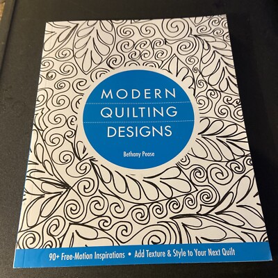 Modern Quilting Designs 90+ Free-Motion Inspirations Add Texture & Style to Your