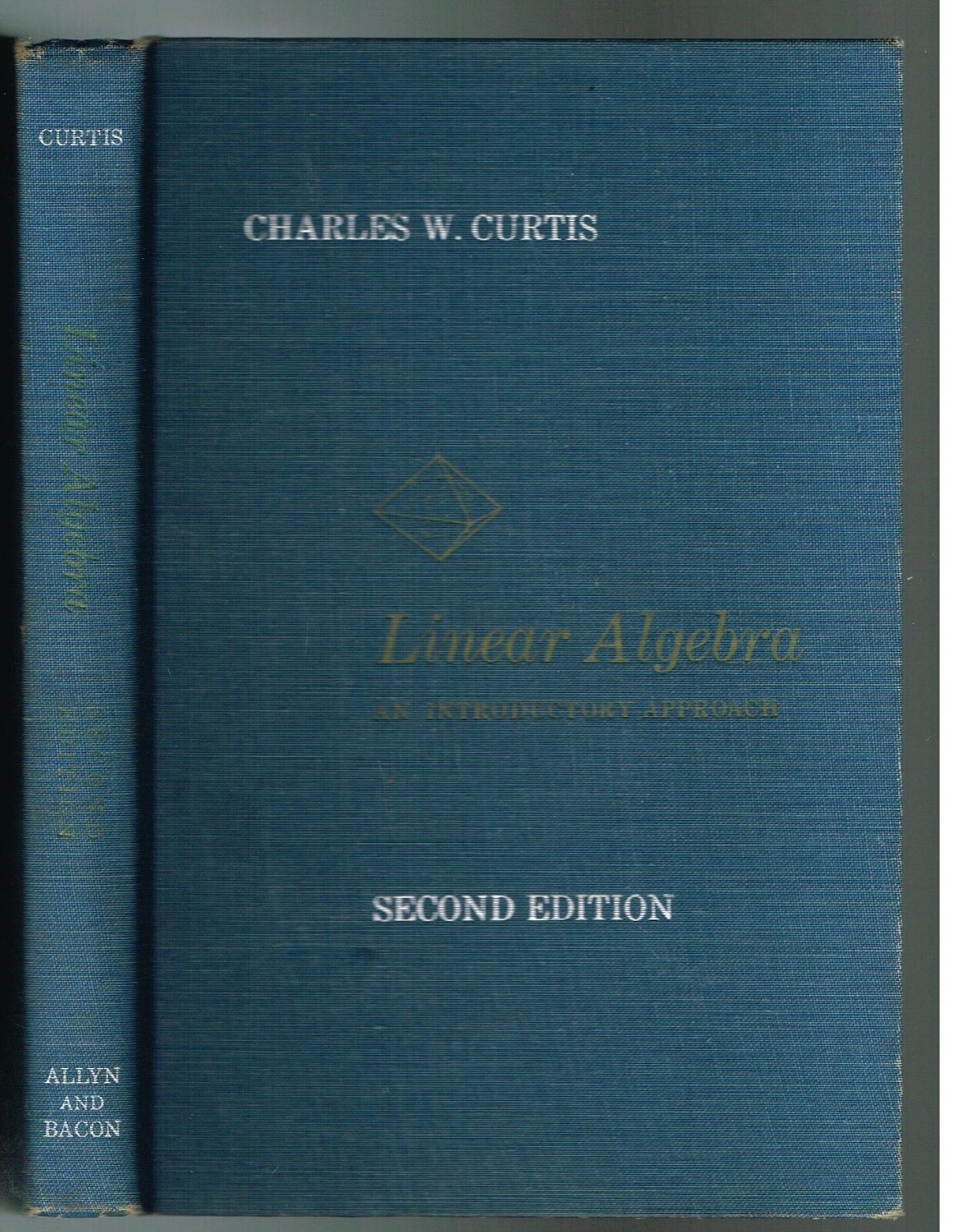 1970 LINEAR ALGEBRA An Introductory Approach Charles Curtis
