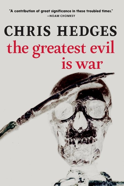 The Greatest Evil Is War | Chris Hedges | Englisch | Taschenbuch | 2024-image